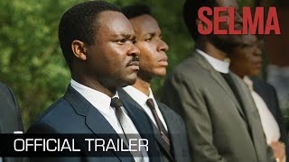 SELMA  Official Trailer HD [upl. by Pete]