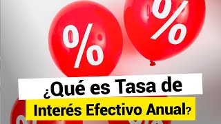 💡 Qué es la TASA de INTERÉS EFECTIVA ANUAL ¿Cómo Funciona en Créditos y Tarjetas de Crédito [upl. by Letnom601]