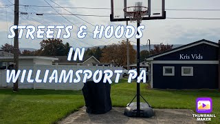 STREETS amp HOODS OF WILLIAMSPORT PA [upl. by Syverson]