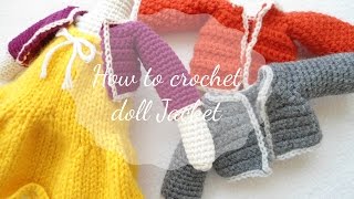 HOW TO CROCHET DOLL JACKET [upl. by Berns580]