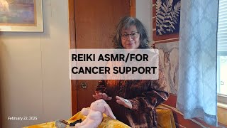 Reiki ASMR SESSION for CANCER SUPPORT ENERGY CLEARING FOR ANYONE who needs this RIGHT NOW [upl. by Santana]