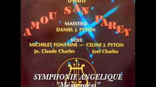 SYMPHONIE ANGELIQUE quotMèsi mèsiquot [upl. by Udenihc]