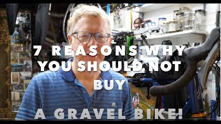 7 reasons why YOU SHOULD NOT BUY a gravel bike [upl. by Krever379]