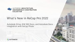 Whats New in ReCap Pro 2022  Autodesk Drive Autodesk Docs BIM 360 Docs [upl. by Vocaay589]