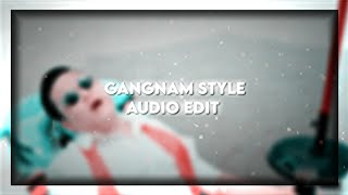 Gangnam Style  Audio Edit [upl. by Amasa]