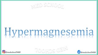 Hypermagnesemia [upl. by Teevens]