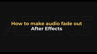 How to Make Audio Fade Out in After Effects  AEjuice Tutorials [upl. by Wagstaff261]