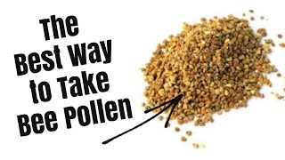 How to Take Bee Pollen the Right Way [upl. by Rosenberger]