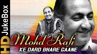 Mohammed Rafi Ke Dard Bhare Gaane  Bollywood Evergreen Sad Songs Collection  Old Hindi Songs [upl. by Wanonah]