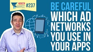 Be Careful Which Ad Networks You Use In your Apps [upl. by Nagoh183]