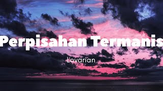 Lirik Lagu “Perpisahan Termanis” Lovarian [upl. by Ihn]