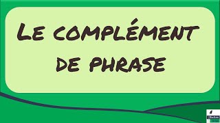 Le complément de phrase [upl. by Isied]