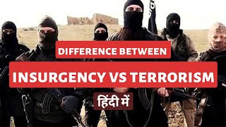 Difference Between Insurgency and Terrorism  UPSC Detailed Analysis [upl. by Ttegirb]