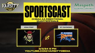 SPORTSCAST  Iona Prep vs St Raymond  CHSAA AA Basketball Quarterfinals  33  5PM [upl. by Eilatam281]