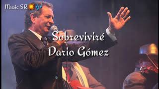 Sobreviviré  Darío Gómez letra [upl. by Stoops]