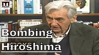 Bombing Hiroshima The Myth Of Saving Lives with Howard Zinn [upl. by Godliman79]