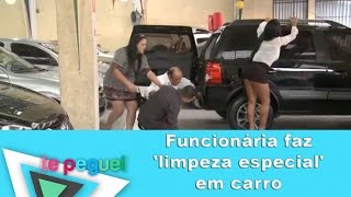 Funcionária faz limpeza especial em carro [upl. by Trixy]