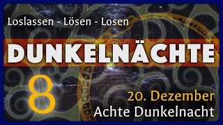 Achte Dunkelnacht 20 Dezember Raunächte [upl. by Pollitt]