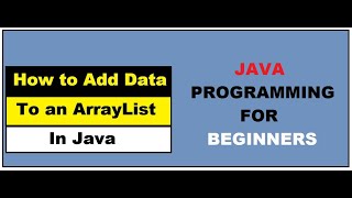 How to Add Data to an ArrayList  Adding Data to ArrayList  Learn Programming [upl. by Ruckman]