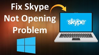 How to Fix Skype Not Opening Problem in Windows 10 [upl. by Annuahsal]