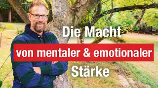 Die Macht von mentaler und emotionaler Stärke [upl. by Imeon]