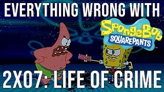 Everything Wrong With Spongebob Squarepants  quotLife of Crimequot [upl. by Aseretairam]