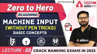 Machine Input Output Basic Concepts Reasoning P1  Adda247 Banking Classes  Lec 58 [upl. by Nyrtak]