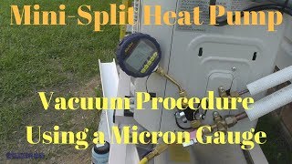 MiniSplit Heat Pump Vacuum Procedure Using a Micron Gauge [upl. by Eellehs574]