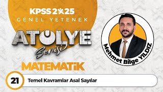 21  Temel Kavramlar Asal Sayılar  Mehmet Bilge YILDIZ [upl. by Ahsiatal750]