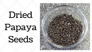 Dried Papaya Seeds  Black Pepper Alternative [upl. by Auqeenwahs695]