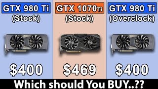 GTX 1070 Ti vs GTX 980 Ti vs GTX 980 Ti OC  Which Should You Buy [upl. by Painter340]