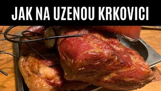 JAK NA UZENOU KRKOVICI  Domácí uzené  Z UDÍRNY 15 [upl. by Llednol931]