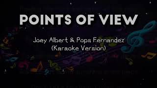 Points Of View  Joey Albert amp Pops Fernandez  Karaoke Version [upl. by Reginald]