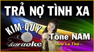 TRẢ NỢ TÌNH XA KARAOKE  Tone NAM  Am La Thứ [upl. by Thadeus226]