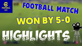 EFOOTBALL 2023  MATCH HIGHLIGHTS 🎥 60FPS GAMEPLAY [upl. by Conway]