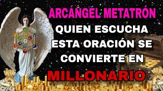 Oración a Metatron Arcángel Bendiciones Financieras y Abundancia [upl. by Ilujna]