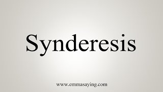 How To Say Synderesis [upl. by Aleetha]