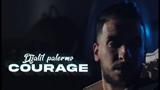 Djalil Palermo  Courage Official Video Music [upl. by Akener]