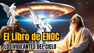 El LIBRO DE ENOC Excluido de la Biblia  LOS VIGILANTES DEL CIELO [upl. by Dasha]