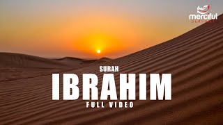 SURAH IBRAHIM FULL VIDEO [upl. by Stanton]