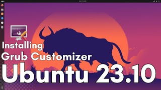 How to Install GrubCustomizer on Ubuntu 2310 Mantic Minotaur  Bootloader Customization Ubuntu [upl. by Rosati623]