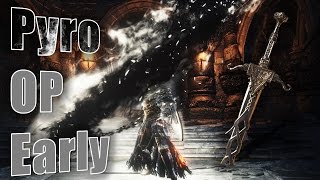 Dark Souls 3  Overpowered quotPyroquot Build Early Onyx Blade [upl. by Pickett]