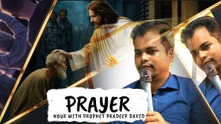 23 OCT 2024 LIVE PROPHETIC PRAYER With PROPHET PRADEEP DAVID  FIRE WORDS FOR YOUR LIFE [upl. by Oflunra]