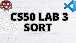 CS50 SORT  LAB 3  SOLUTION [upl. by Nolat466]