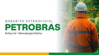 Gabarito Extraoficial Petrobras  Ênfase 05  Manutenção Elétrica [upl. by Anoid]