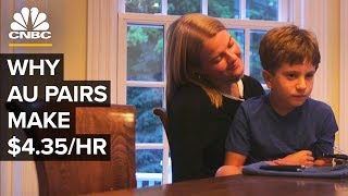 Why Au Pairs Are Paid Only 435hour [upl. by Enelrahc43]