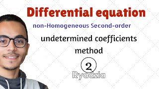 2nd order nonHomogeneous ordinary differential equations undetermined coefficients  شرح بالعربي [upl. by Blain]