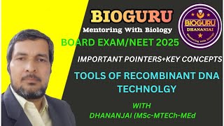 TOOLS OF RECOMBINANT DNA TECHNOLOGY FOR CLASS 12 BOARD EXAMNEET 2025 [upl. by Coleman632]