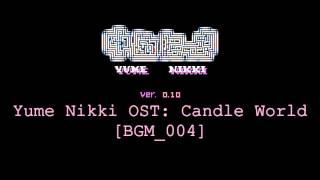 Yume Nikki OST Candle World Extended [upl. by Johns]