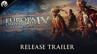 Europa Universalis IV Winds of Change  Release Trailer [upl. by Vivianna460]